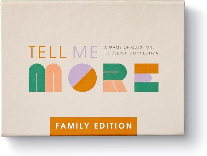 Tell Me More: Family Edition - A Family Conversation Starter Game of 52 Questions to Foster Communication and Deepen Connections